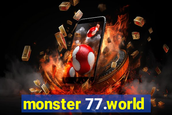 monster 77.world